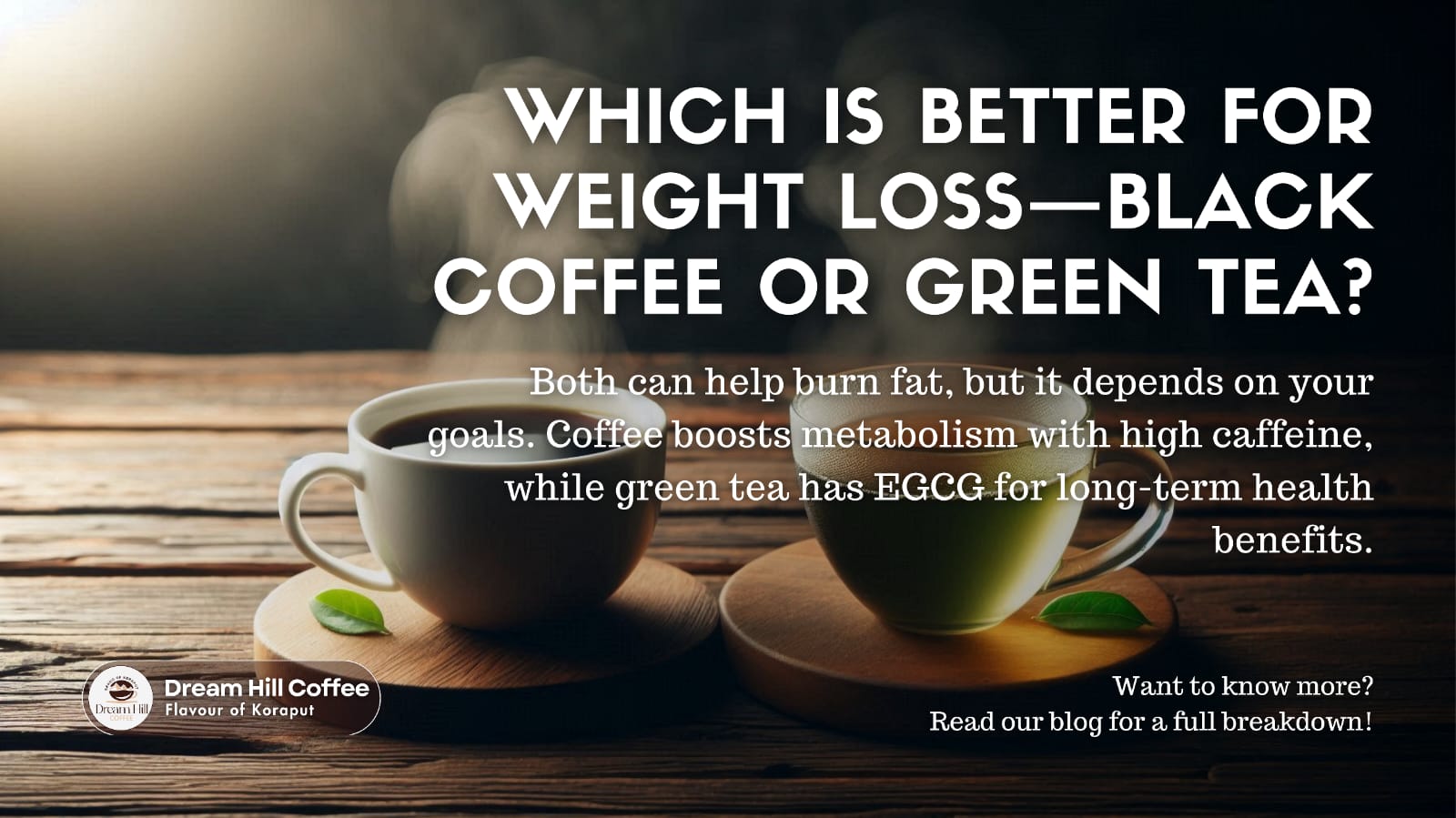 Black Coffee vs. Green Tea: Which is Better for Weight Loss?